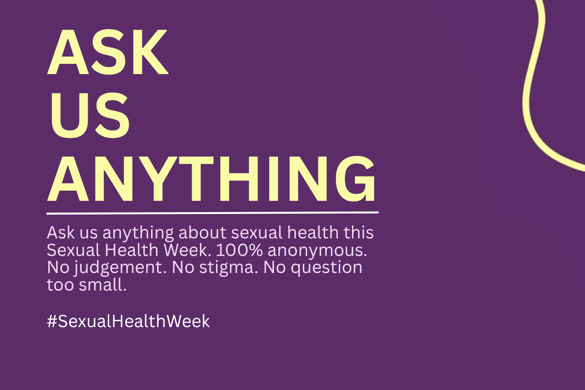 Let’s Connect: Ask Us Anything this Sexual Health Week