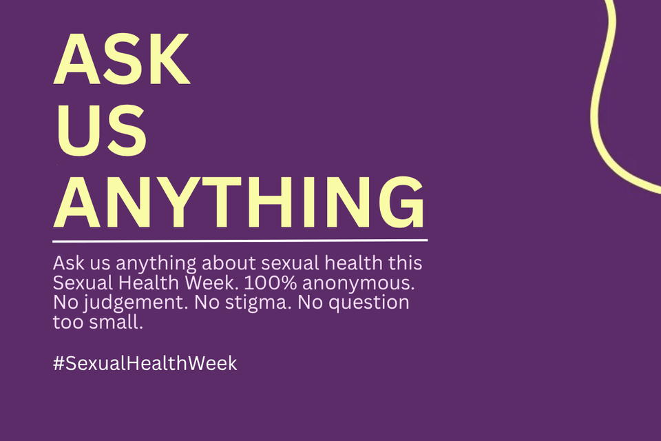 Let’s Connect: Ask Us Anything this Sexual Health Week